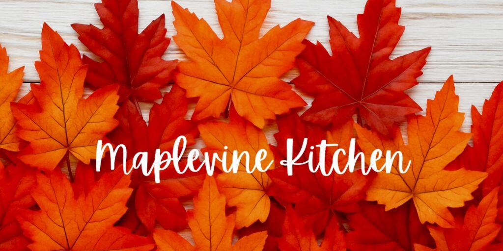 Red and orange maple leaves with 'Maplevine Kitchen' in white text overlay